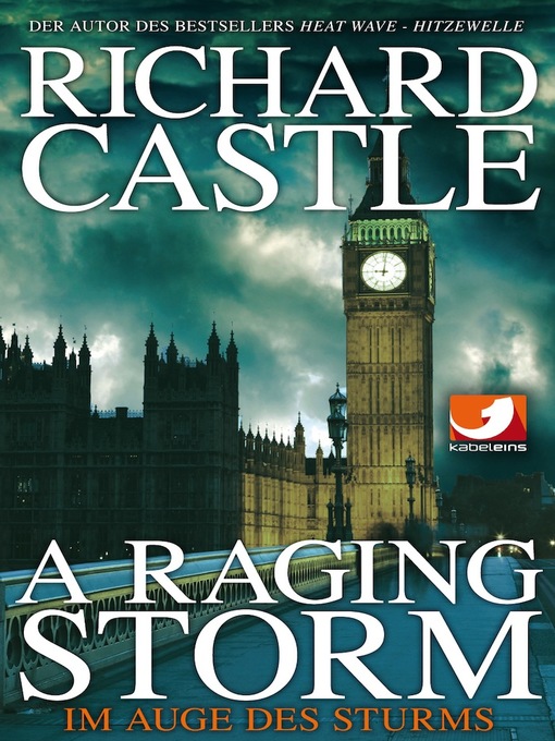 Title details for A Raging Storm--Im Auge des Sturms by Richard Castle - Wait list